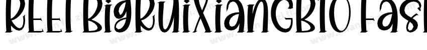 REEI BigRuixianGB10 Fash Heavy字体转换